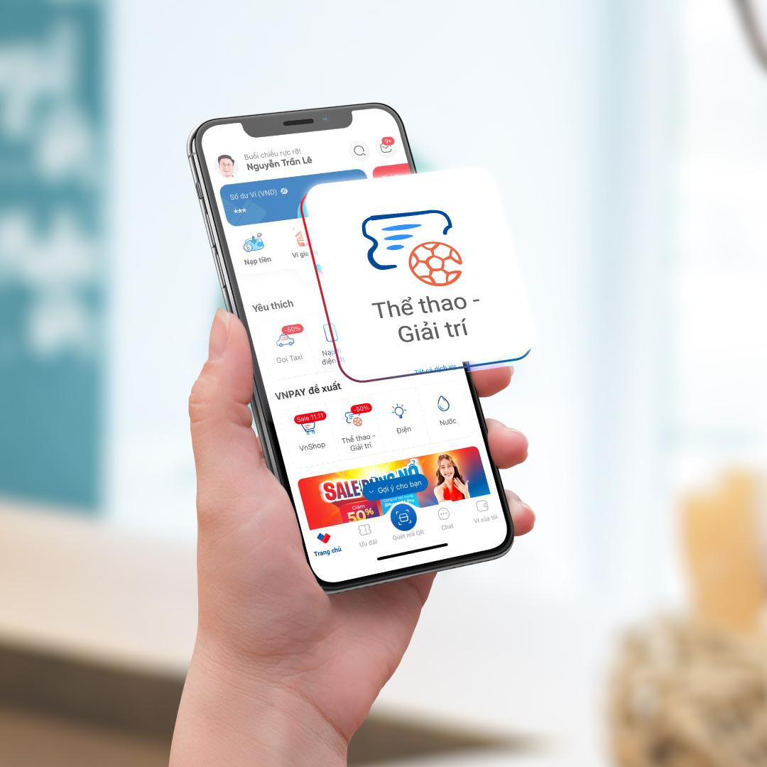 Khám phá tiện ích Thể thao - Giải trí trên ví điện tử VNPAY
