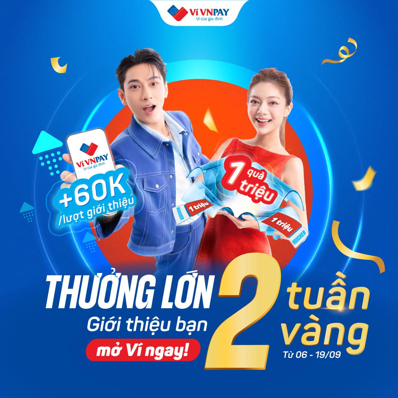Nhận 60.000 VND/ lượt giới thiệu bạn mới trong 2 Tuần Vàng