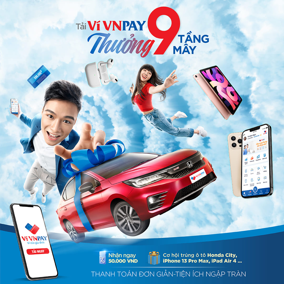 Tải VNPAY App - Thưởng 9 tầng mây": Nhận ngay 50,000đ và cơ hội trúng xế xịn, loạt quà Apple "siêu hot"