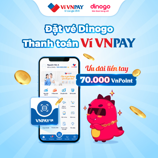 70.000 điểm VnPoint xin chào các anh em mở VNPAY App trên Dinogo nhé!