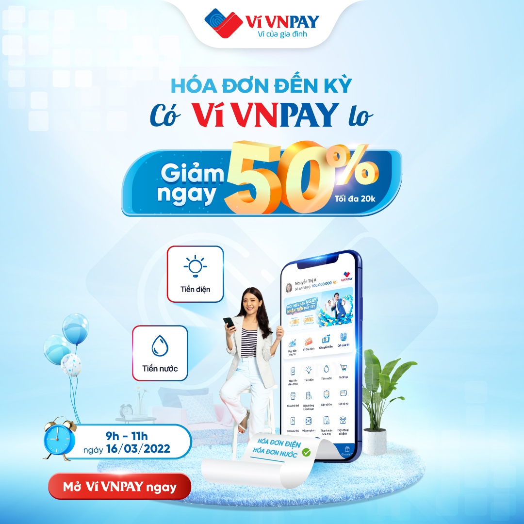 Tin nóng 16/03: VNPAY App giảm 50% khi thanh toán tiền điện – nước