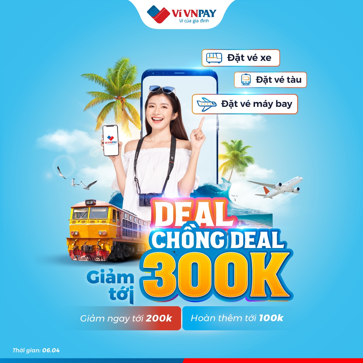 Đặt vé trên VNPAY App - Có ngay deal chồng deal “cực cháy” lên tới 300.000 đồng